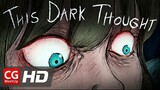 CGI Animated Short Film: "This Dark Thought" Horror Short by Kris & Kurtis Theorin |  @CGMeetup