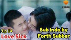 Love Sick 2024 Episode 14 Sub Indo