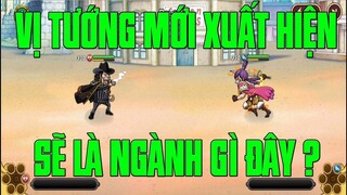 Hải Tặc Đại Chiến - CÙNG NHAU THAM GIA EVENT DỰ ĐOÁN VAI TRÒ TƯỚNG MỚI...LIỆU CÓ NGẦU VÀ CỰC MẠNH ??