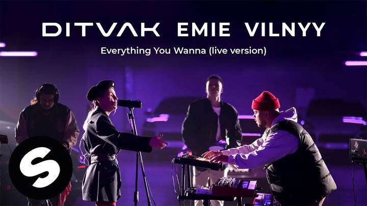 DITVAK, Emie, VILNYY - Everything You Wanna (Live Version) [Official Music Video]