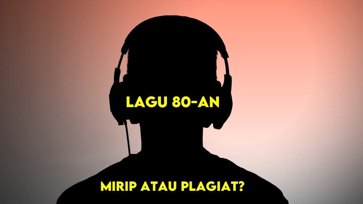 Lagu 80-AN MIRIP Lagu Luar