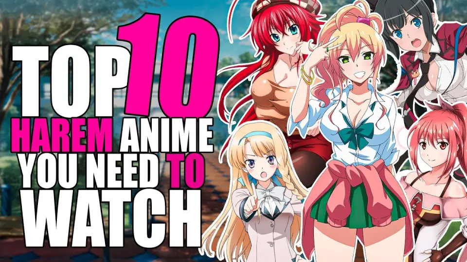Best Top 10 Harem Anime You Need To Watch - Bilibili Best Top 10 Harem Anime You Need To Watch - Bilibili