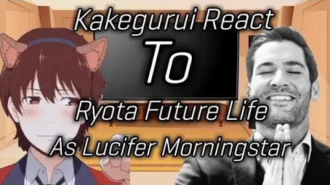 Kakegurui React To Ryota Future Life As Lucifer Morningstar ∆TRASP∆ - Bilibili Kakegurui React To Ryota Future Life As Lucifer Morningstar ∆TRASP∆ - Bilibili