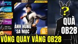 [FreeFire] Review Vòng Quay May Mắn Vàng OB28 Chính Thức Xuất Hiện , Garena Tặng Quà Cập Nhật OB28