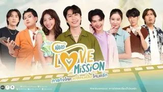 Hard love mission ep 2 eng sub