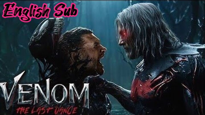 Venom 3 The Last Dance 2024 • English Sub Movie