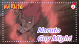 [Naruto] Guy Might_2