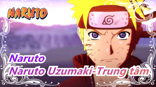 [Naruto / Naruto Uzumaki-Trung tâm] Khi thế giới đang sụp đổ