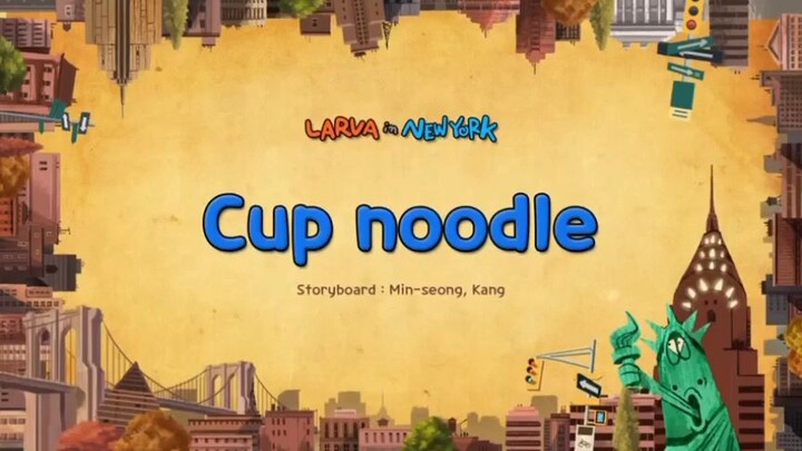 cartoon larva=cup noodle