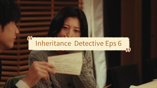 Inheritance Detective Sub Indo Episode 6