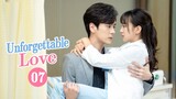【Multi-SUB】Unforgettable Love 贺先生的恋恋不忘 | EP7 | Starring: Wei Zheming/Hu Yixuan
