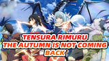 Tensura Rimuru New Release MV "The Autumn Is Not Coming Back"