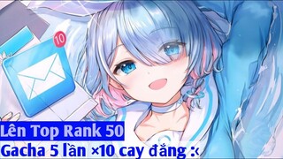 [BLUE ARCHIVE] CỐ LÊN TOP RANK LẤY GEM GACHA VÀ CÁI KẾT :[