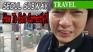 Seoul Subway: How To Exit Correctly?!