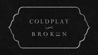 Coldplay - BrokEn (Official Lyric Video)