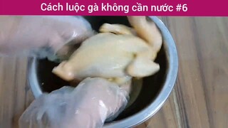 cách luộc gà không cần nước phần 6