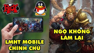 Update LMHT: Bị đạo nhái quá nhiều, Riot ra mắt LOL Mobile CHÍNH CHỦ - Ngộ Không làm lại siêu bá