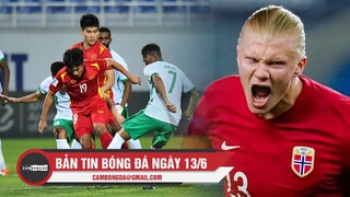 Bản tin Bóng đá ngày 13/6 | U23 Việt Nam dừng bước; Haaland chạm mốc kinh ngạc cùng ĐT Na UY