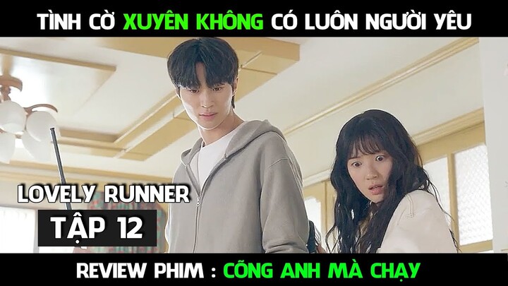 Review Phim, Cõng Anh Mà Chạy Full ( Tập 12 ) Sun Jae tìm cách động phòng với người yêu