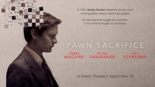 PAWN SACRIFICE (2014) - เดิมพันชาติรุกฆาตโลก