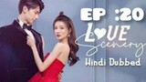 Love scenery  | Hindi Dubbed | 2021 season 1 ( episode :20 )  Full HD