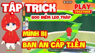 Play Together | MÌNH TẬP TRICK LEO 800 ĐIỂM THÁP VÔ CỰC