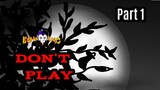 Don't Play part 1(chapter 1)