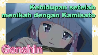 Kehidupan setelah menikah dengan Kamisato