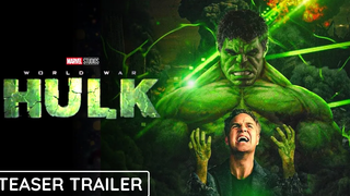 WORLD WAR HULK - ตัวอย่างทีเซอร์ (2022) Marvel Studios & Disney+