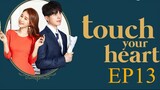 Touch your Heart [Korean Drama] in Urdu Hindi Dubbed EP13