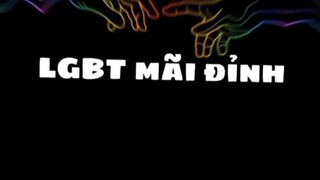 LGBT là nhất 🏳️‍🌈🏳️‍🌈🏳️‍🌈