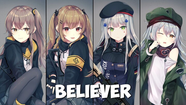 Believer - Girls’ Frontline [AMV/GMV]