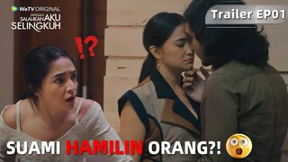 WeTV Original Jangan Salahkan Aku Selingkuh | Trailer EP01 Aku Hamilin Seseorang..