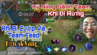 Share Kỹ Năng Gánh Team | Khi Team Quá Feed , Vàng Quá Trên Lệch ? Làm Thế Nào Để Thắng