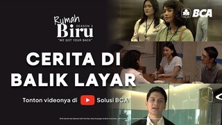 Behind The Scene | Rumah Biru Season 3