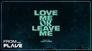 【Cover】【From. PLAVE】Noah & Ha Min- "Love me or Leave me" (original singer: DAY6)