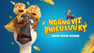 [Lồng tiếng] Duck Duck Goose (2018) | Ngỗng vịt phiêu lưu ký