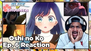 Oshi no Ko Episode 6 Reaction | MY HEART WAS NOT READY FOR THIS AT ALL!!!