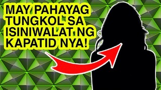 SIKAT NA PINAY CELEBRITY MAY PAHAYAG TUNGKOL SA ISINIWALAT NG KAPATID NYA!