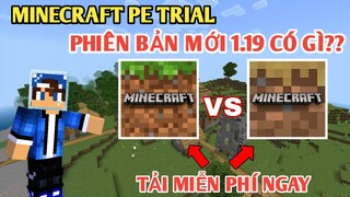 Những Thứ Sẽ Có Trong Phiên Bản Mới | MINECRAFT PE TRIAL 1.19 | Thay Đổi Map Sinh Tồn..!!