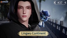 Lingwu Continent Eps 37 Sub Indo