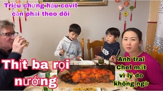 Thịt ba rọi nướng/triệu chứng hậu covit phải theo dõi/thêm một người bạn của ck mất/Cuộc sống pháp