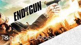 End of the Gun (2016) Full Movie Tagalog Dubbed    ACTION/ CRIME/ THRILLER
