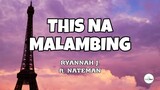 This na Malambing - Ryannah J. ft. Nateman (Lyrics)