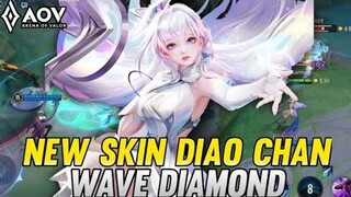 AOV : NEW SKIN DIAO CHAN WAVE DIAMOND - ARENA OF VALOR    #aov #diaochan #arenaofvalor