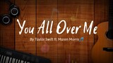 You All Over Me - Taylor Swift ft. Maren Morris (Lyrics) 🎵