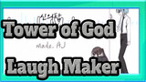 [Tower of God/Animatic] Laugh Maker