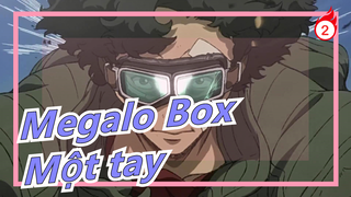 [Megalo Box]Một bàn tay chưa đủ để hỗ trợ cuộc sống bạn,nhưng đủ để thể hiện thái độ với cuộc sống_2