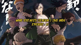 WIND BREAKER SEASON 2 SUB INDOEPISODE : 01