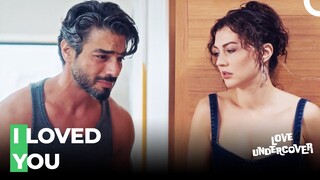 You Betrayed the Man You Love, Ece! - Love Undercover